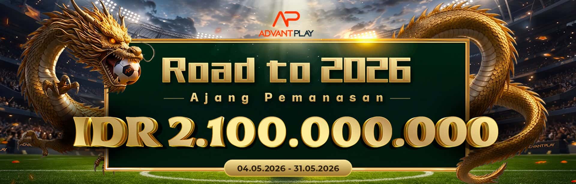 ADVANTPLAY - ROAD TO 2026! AJANG PEMANASAN